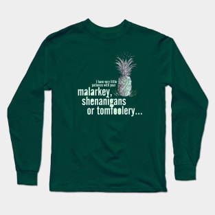 Malarkey Shenanigans Tomfoolery _ Psych Quotes. Long Sleeve T-Shirt